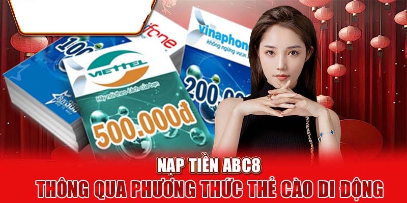 Nhà cái hỗ trợ nhiều loại thẻ cào từ đa dạng nhà mạng