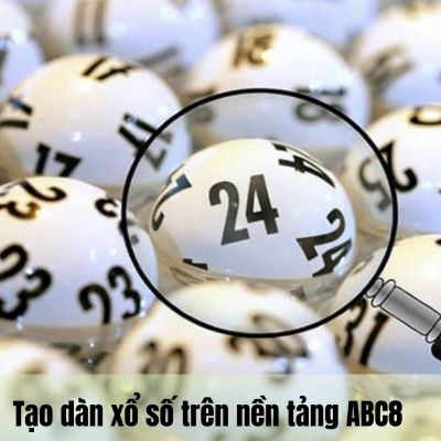 Tại dàn xổ số tại ABC8